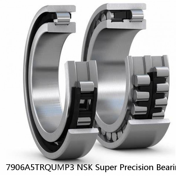 7906A5TRQUMP3 NSK Super Precision Bearings