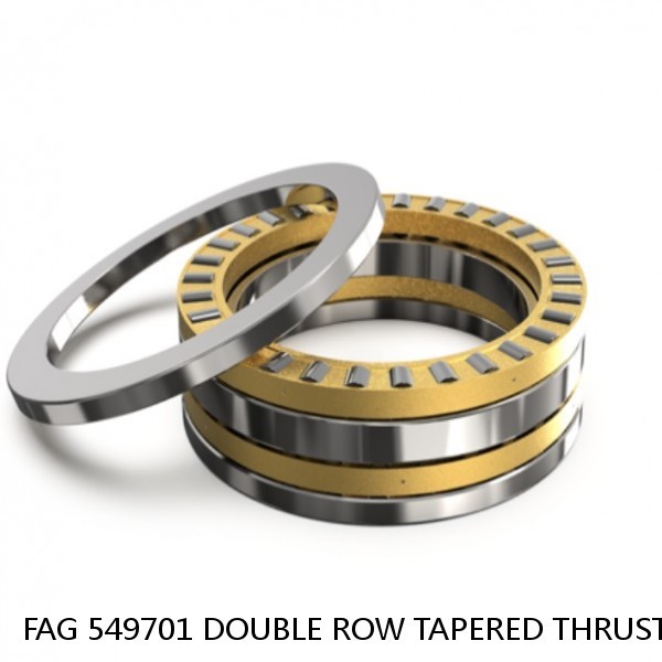 FAG 549701 DOUBLE ROW TAPERED THRUST ROLLER BEARINGS