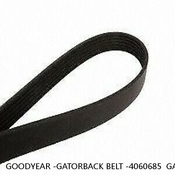 GOODYEAR -GATORBACK BELT -4060685  GATES K060685--DAYCO 5060685