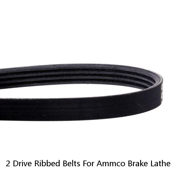 2 Drive Ribbed Belts For Ammco Brake Lathe 4000 4100 40141 USA Free Shipping